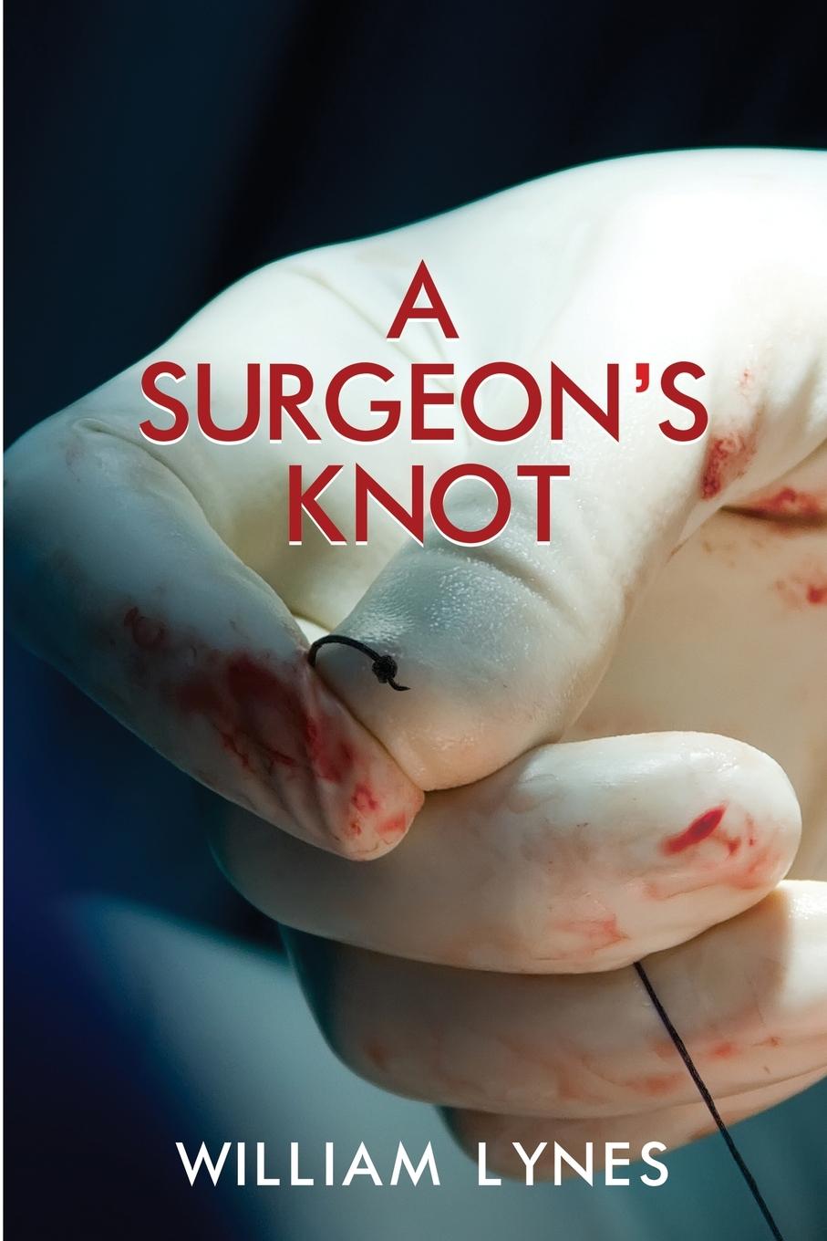 Cover: 9781684334322 | A Surgeon's Knot | William Lynes | Taschenbuch | Englisch | 2020