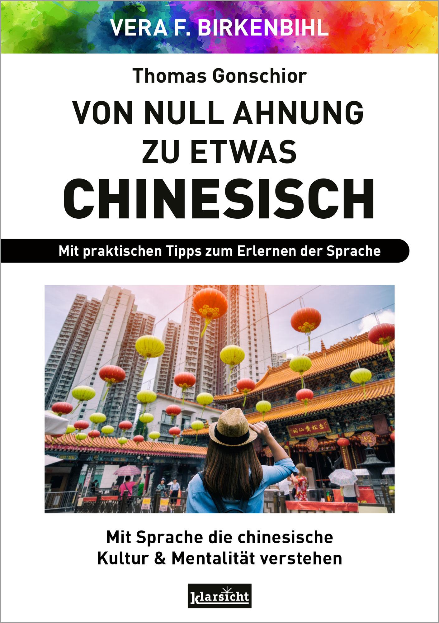 Cover: 9783985842292 | Von Null Ahnung zu etwas Chinesisch | Vera F. Birkenbihl | Taschenbuch