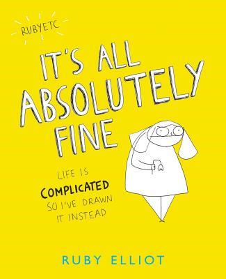 Cover: 9781449480424 | It's All Absolutely Fine | Ruby Elliot | Taschenbuch | Englisch | 2017