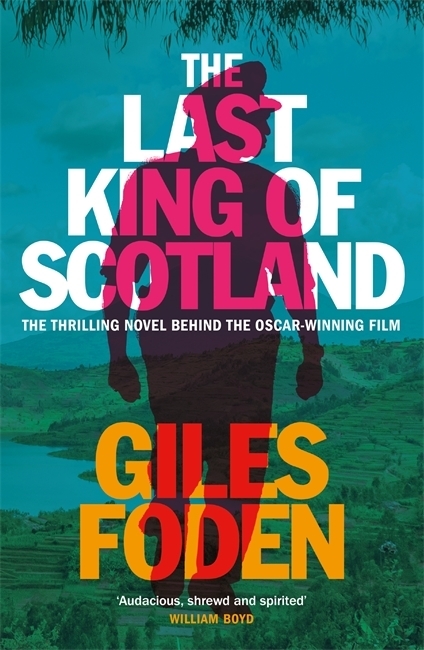 Cover: 9781474624275 | The Last King of Scotland | Giles Foden | Taschenbuch | Englisch | W&amp;N