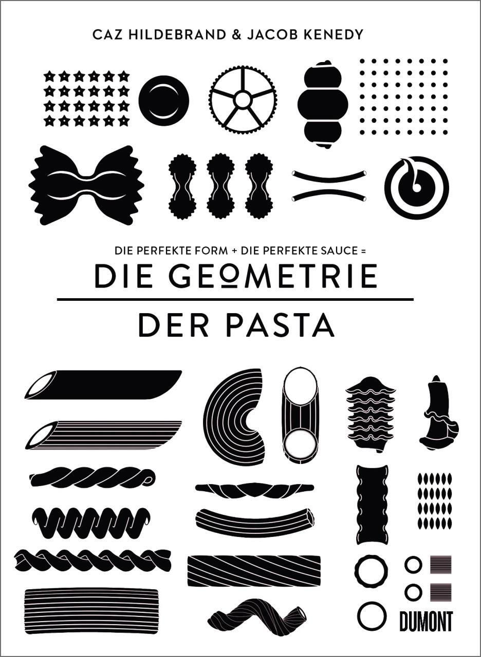 Cover: 9783832199555 | Geometrie der Pasta | Caz Hildebrand (u. a.) | Buch | 288 S. | Deutsch