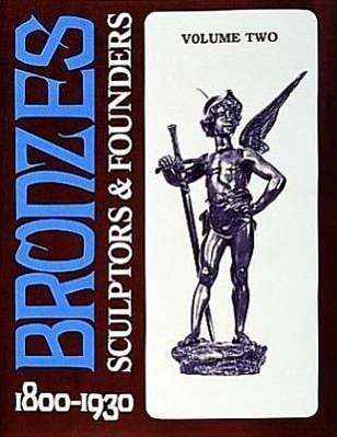 Cover: 9780887407017 | Bronzes: Sculptors &amp; Founders 1800-1930 | Harold Berman | Buch | 1997