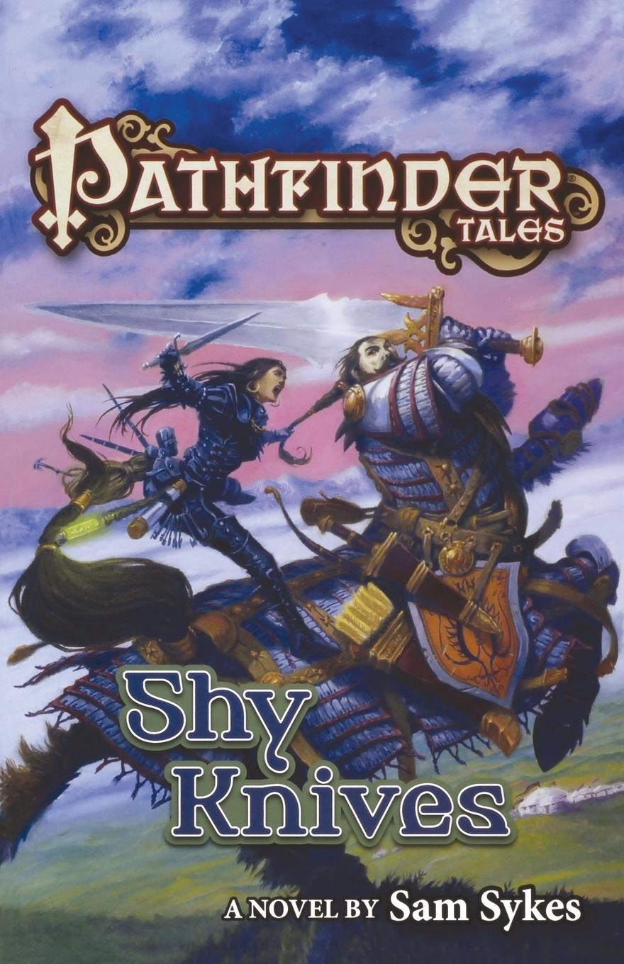 Cover: 9780765384355 | Pathfinder Tales | Shy Knives | Sam Sykes | Taschenbuch | Englisch