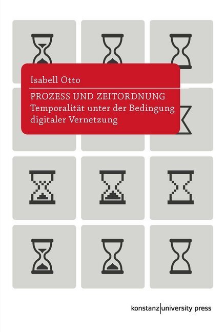 Cover: 9783835391291 | Prozess und Zeitordnung | Isabell Otto | Buch | 356 S. | Deutsch