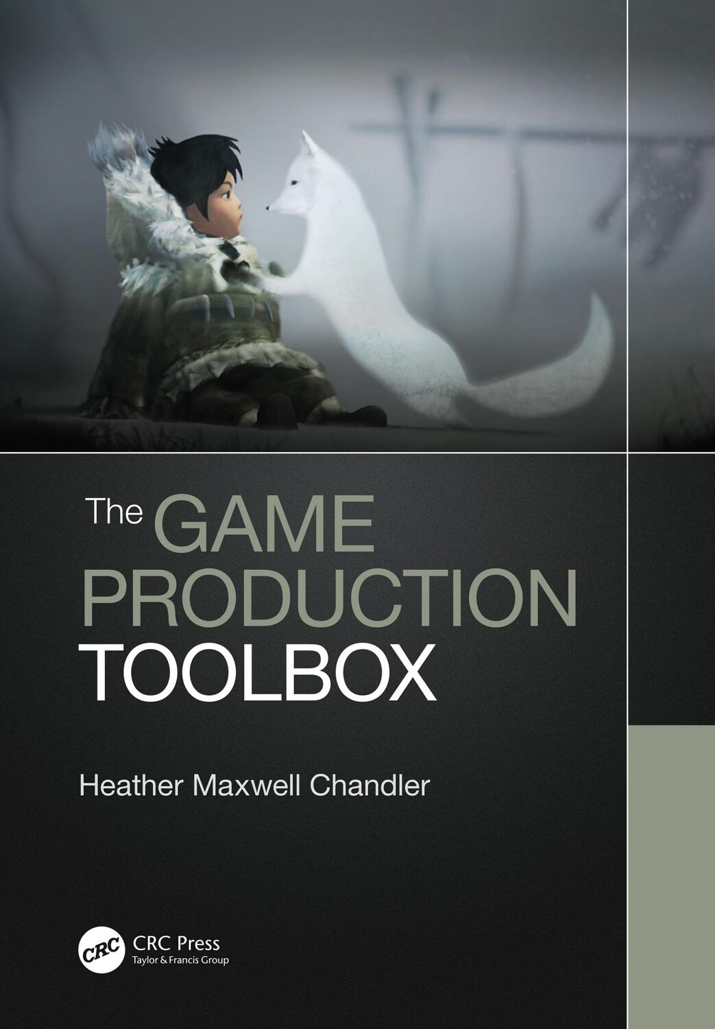 Cover: 9781138341708 | The Game Production Toolbox | Heather Maxwell Chandler | Taschenbuch