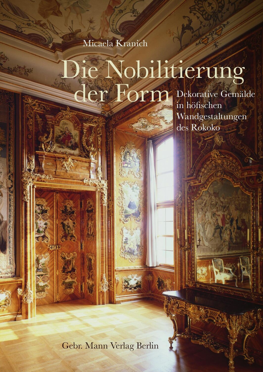 Cover: 9783786129097 | Die Nobilitierung der Form | Micaela Kranich | Buch | 448 S. | Deutsch