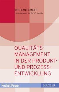 Cover: 9783446450035 | Qualitätsmanagement in der Produkt- und Prozessentwicklung | Danzer