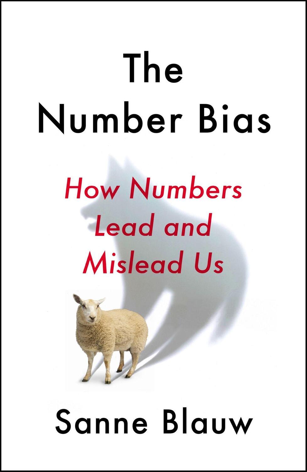 Cover: 9781529342734 | The Number Bias | Sanne Blauw | Buch | Gebunden | Englisch | 2020