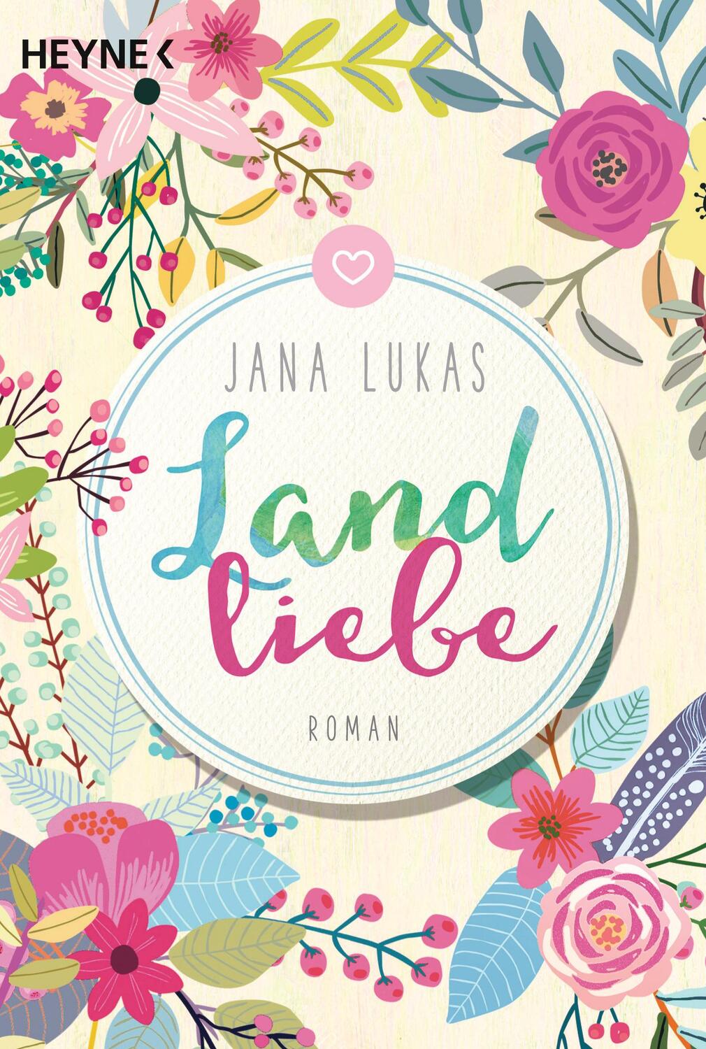 Cover: 9783453421950 | Landliebe | Jana Lukas | Taschenbuch | Deutsch | 2017 | Heyne