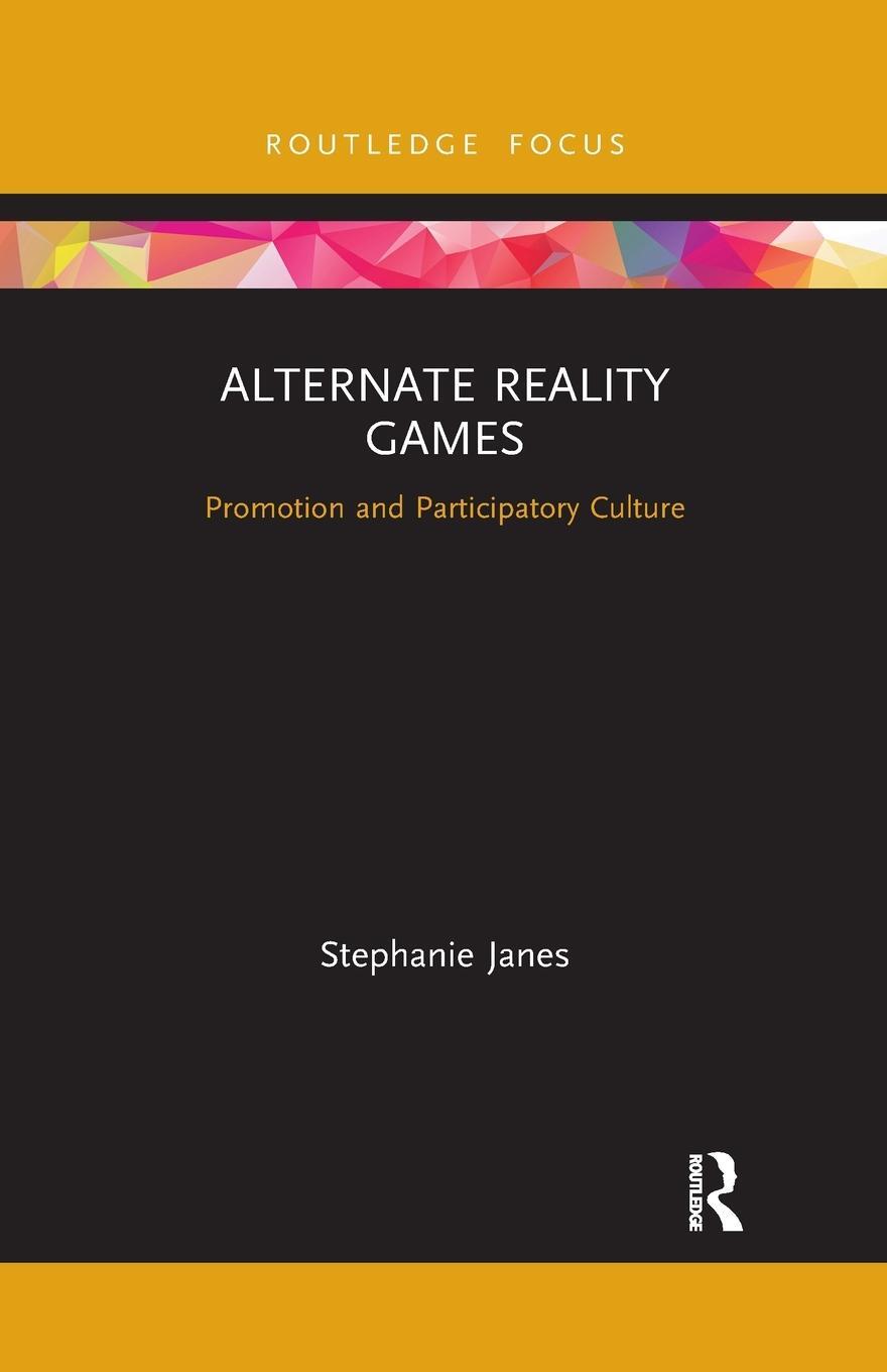 Cover: 9781032338125 | Alternate Reality Games | Promotion and Participatory Culture | Janes