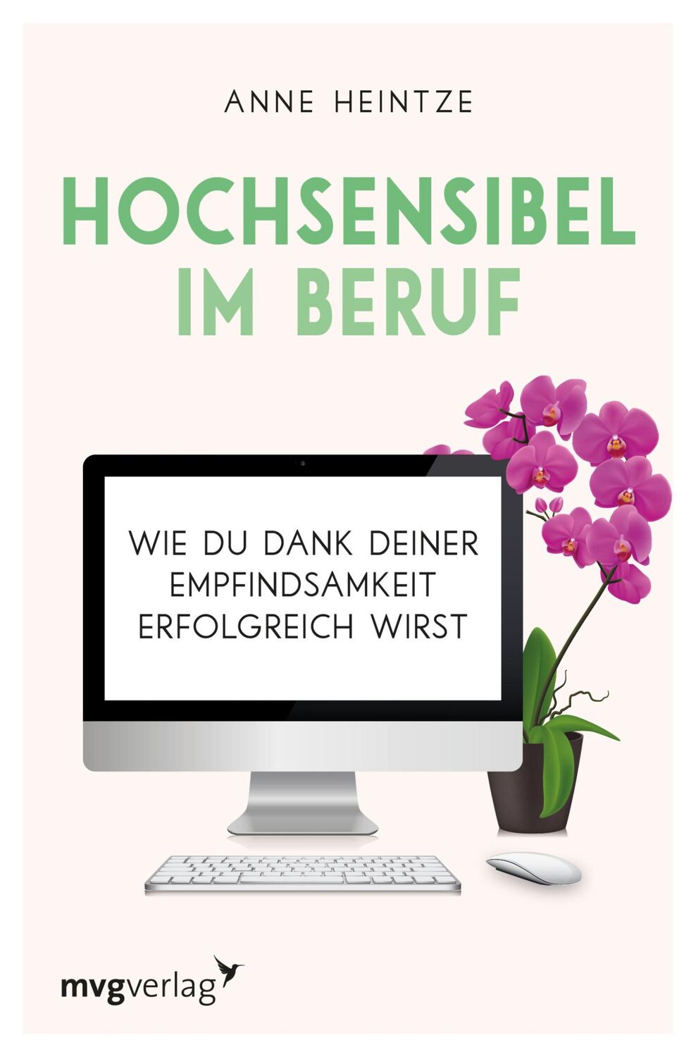 Cover: 9783747400944 | Hochsensibel im Beruf | Anne Heintze | Taschenbuch | 286 S. | Deutsch