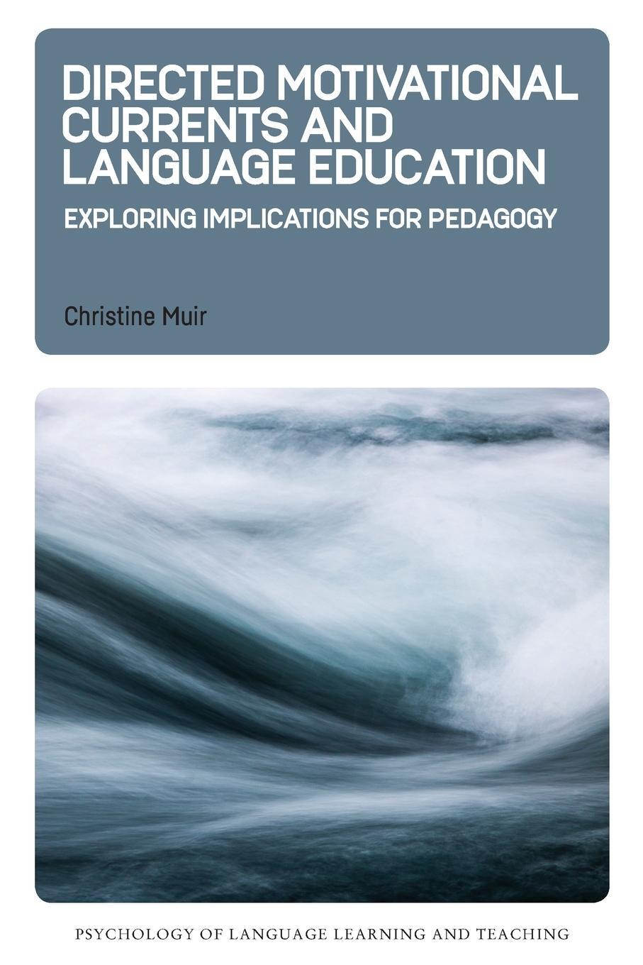 Cover: 9781788928847 | Directed Motivational Currents and Language Education | Christine Muir