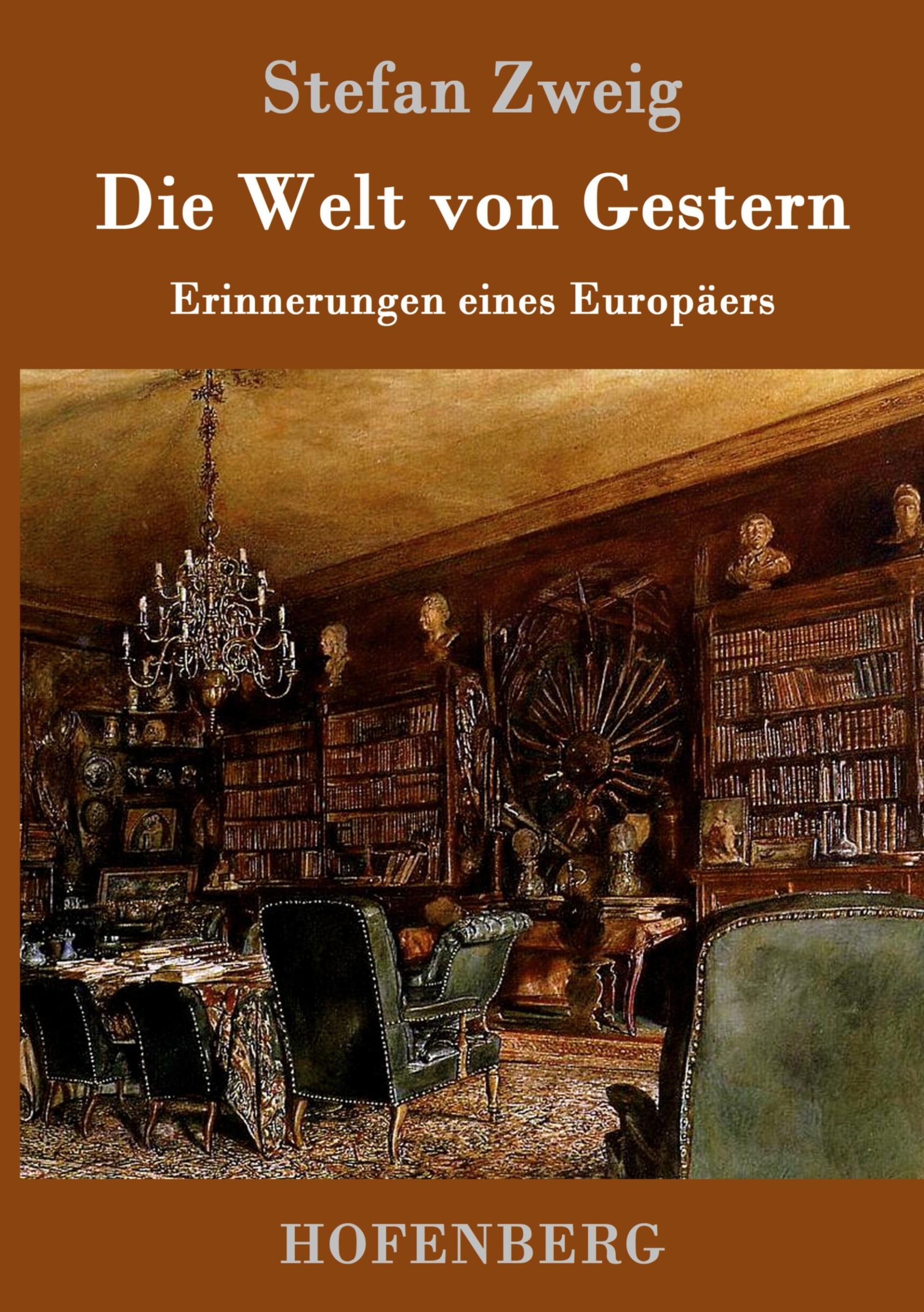 Cover: 9783843094306 | Die Welt von Gestern | Erinnerungen eines Europäers | Stefan Zweig