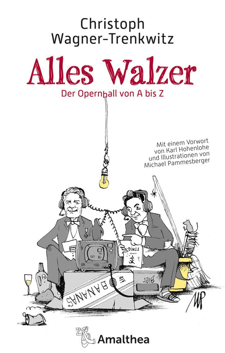 Cover: 9783990501894 | Alles Walzer | Christoph Wagner-Trenkwitz | Buch | 160 S. | Deutsch