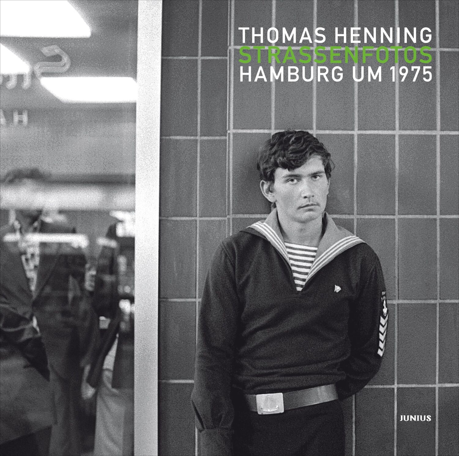 Cover: 9783885060314 | Straßenfotos. Hamburg um 1975 | Thomas Henning | Buch | 112 S. | 2013