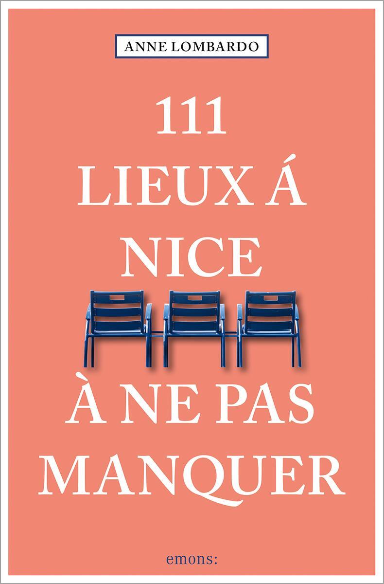 Cover: 9783740818838 | 111 Lieux à Nice à ne pas manquer | Guide touristique | Anne Lombardo