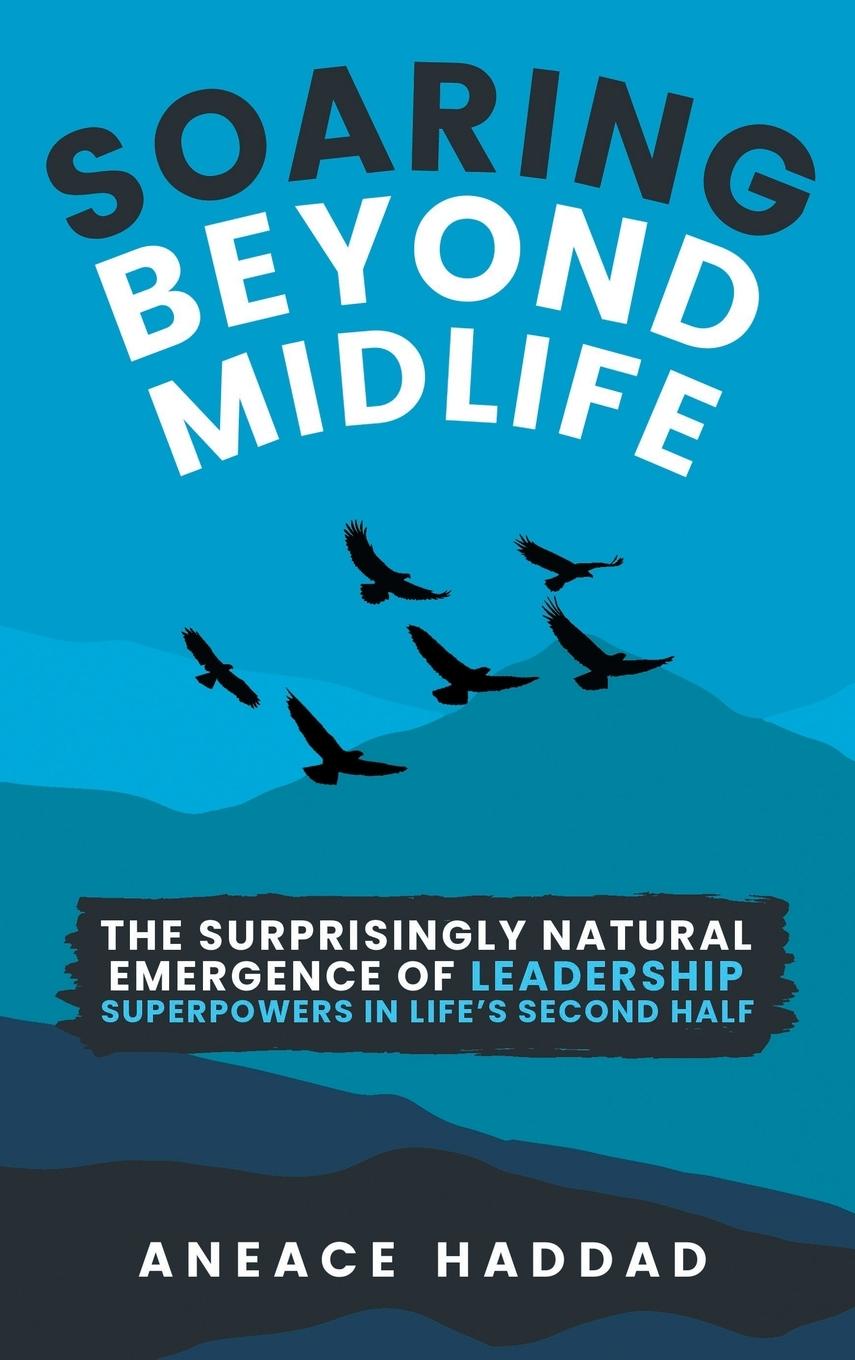 Cover: 9789694792439 | Soaring Beyond Midlife | Aneace Haddad | Buch | Englisch | 2024