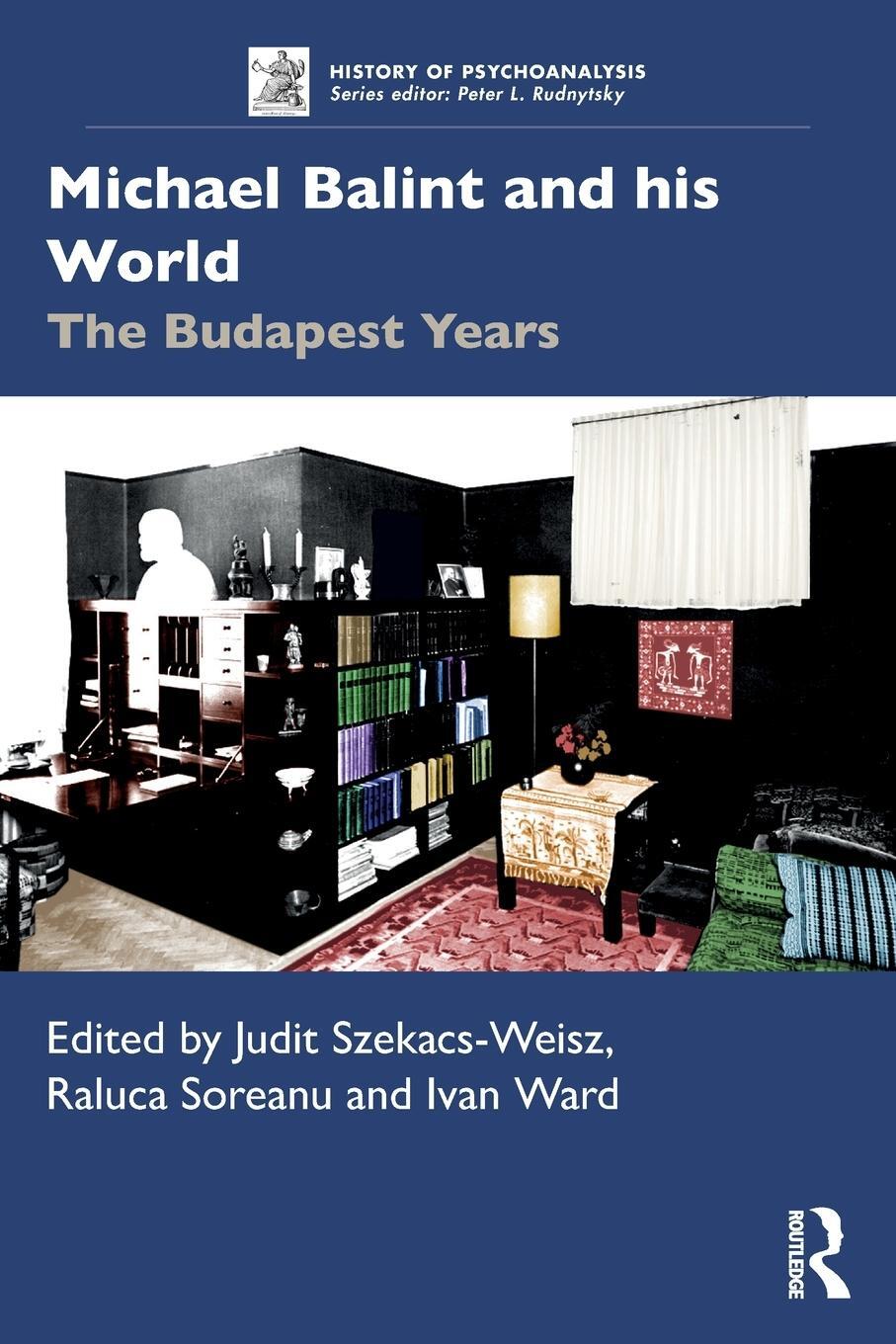 Cover: 9780367857776 | Michael Balint and his World | The Budapest Years | Ivan Ward | Buch