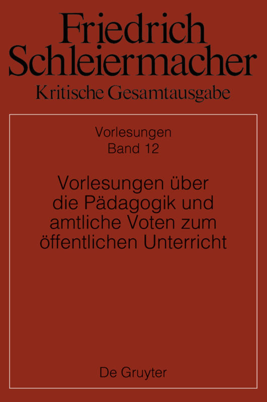 Cover: 9783110437980 | Vorlesungen über die Pädagogik und amtliche Voten zum öffentlichen...