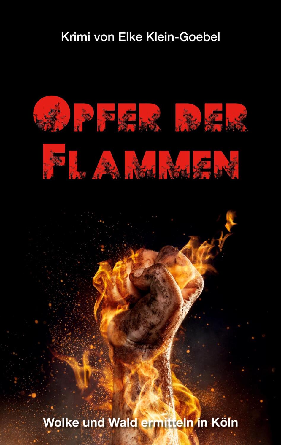 Cover: 9783759784674 | Opfer der Flammen | Wolke und Wald ermitteln in Köln - Erster Fall