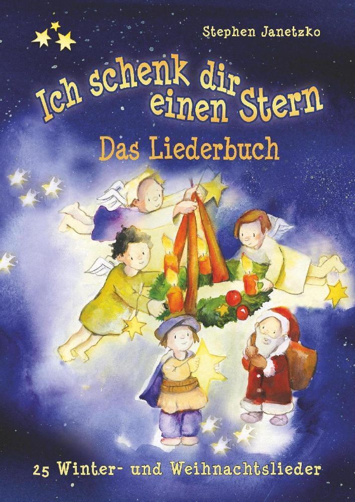 Cover: 9783957225184 | Ich schenk dir einen Stern - 25 Winter- und Weihnachtslieder | Buch