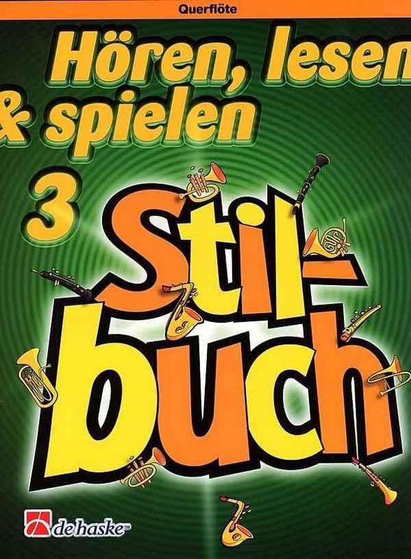 Cover: 9789043115315 | Hören lesen und spielen Band 3 Stilbuch für Querflöte | Buch | 2001