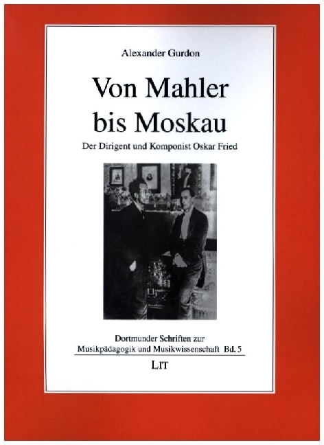 Cover: 9783643152633 | Von Mahler bis Moskau | Der Dirigent und Komponist Oskar Fried | Buch