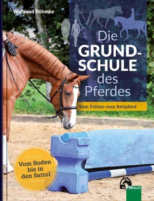 Cover: 9783885427193 | Die Grundschule des Pferdes | Waltraut Böhmke | Taschenbuch | 174 S.