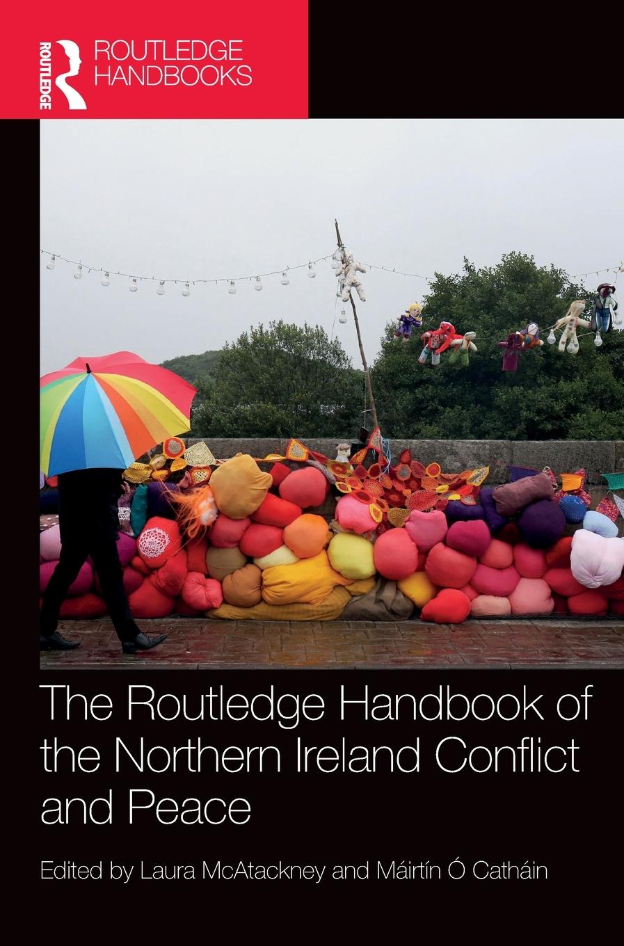 Cover: 9781032124001 | The Routledge Handbook of the Northern Ireland Conflict and Peace