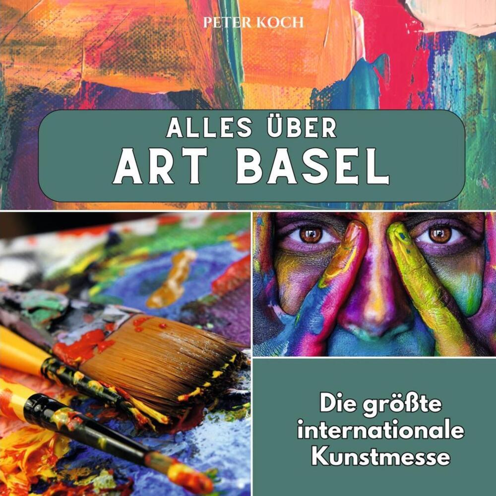 Cover: 9783750565470 | Alles über Art Basel | Die größte internationale Kunstmesse | Koch