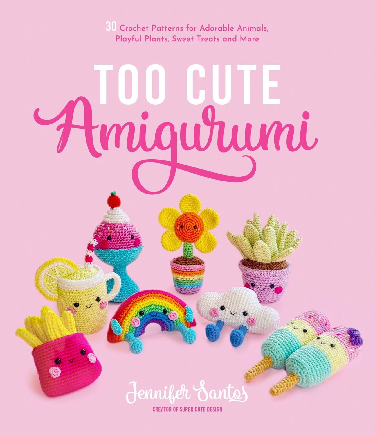 Cover: 9781645675006 | Too Cute Amigurumi | Jennifer Santos | Taschenbuch | Englisch | 2022