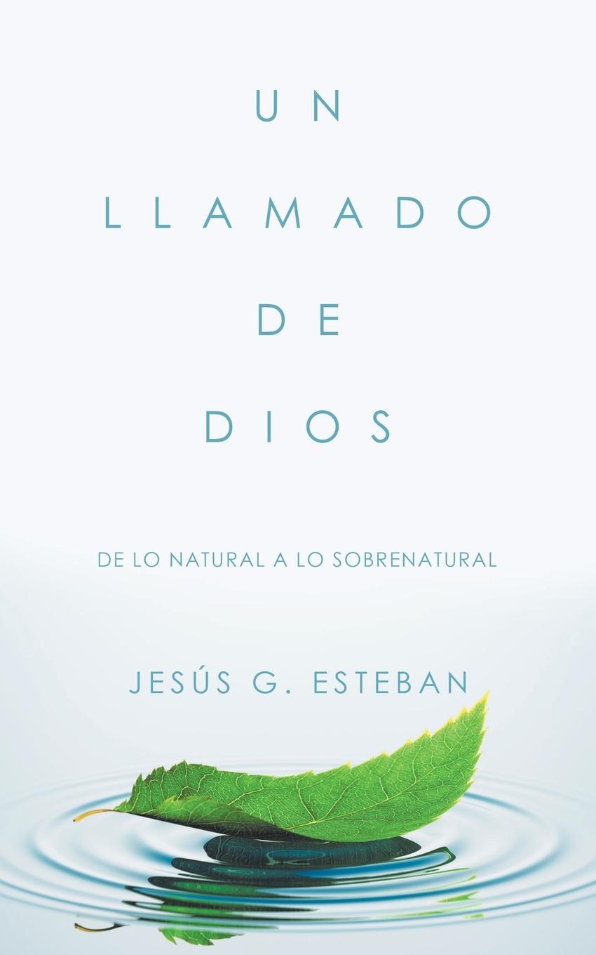 Cover: 9781506531250 | Un Llamado De Dios | De Lo Natural a Lo Sobrenatural | Esteban | Buch