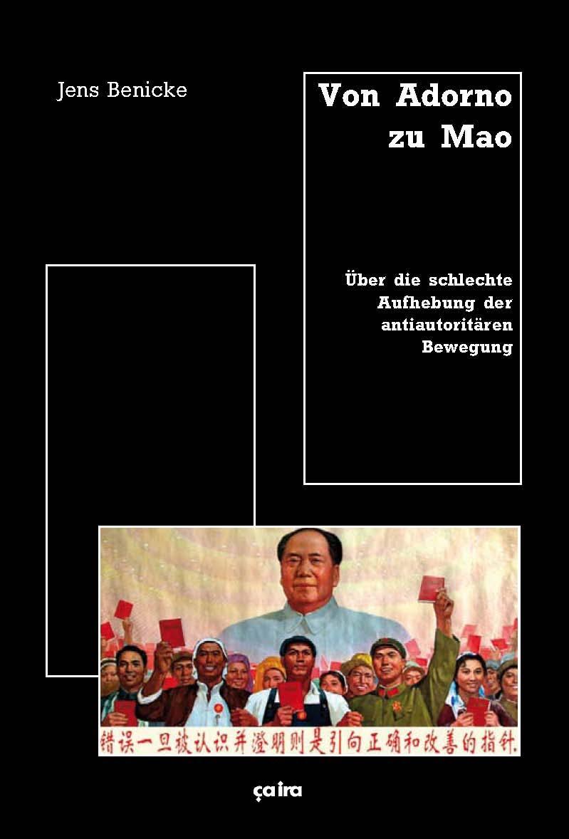 Cover: 9783924627836 | Von Adorno zu Mao | Jens Benicke | Buch | 260 S. | Deutsch | 2015