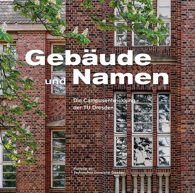 Cover: 9783954985609 | Gebäude und Namen | Die Campusentwicklung der TU Dresden | Dresden