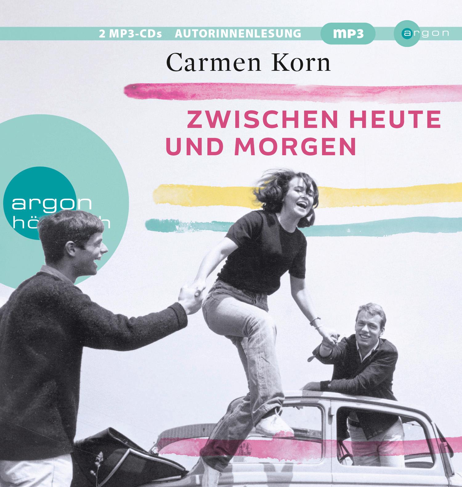 Cover: 9783839818435 | Zwischen heute und morgen | Carmen Korn | MP3 | Drei-Städte-Saga | 2