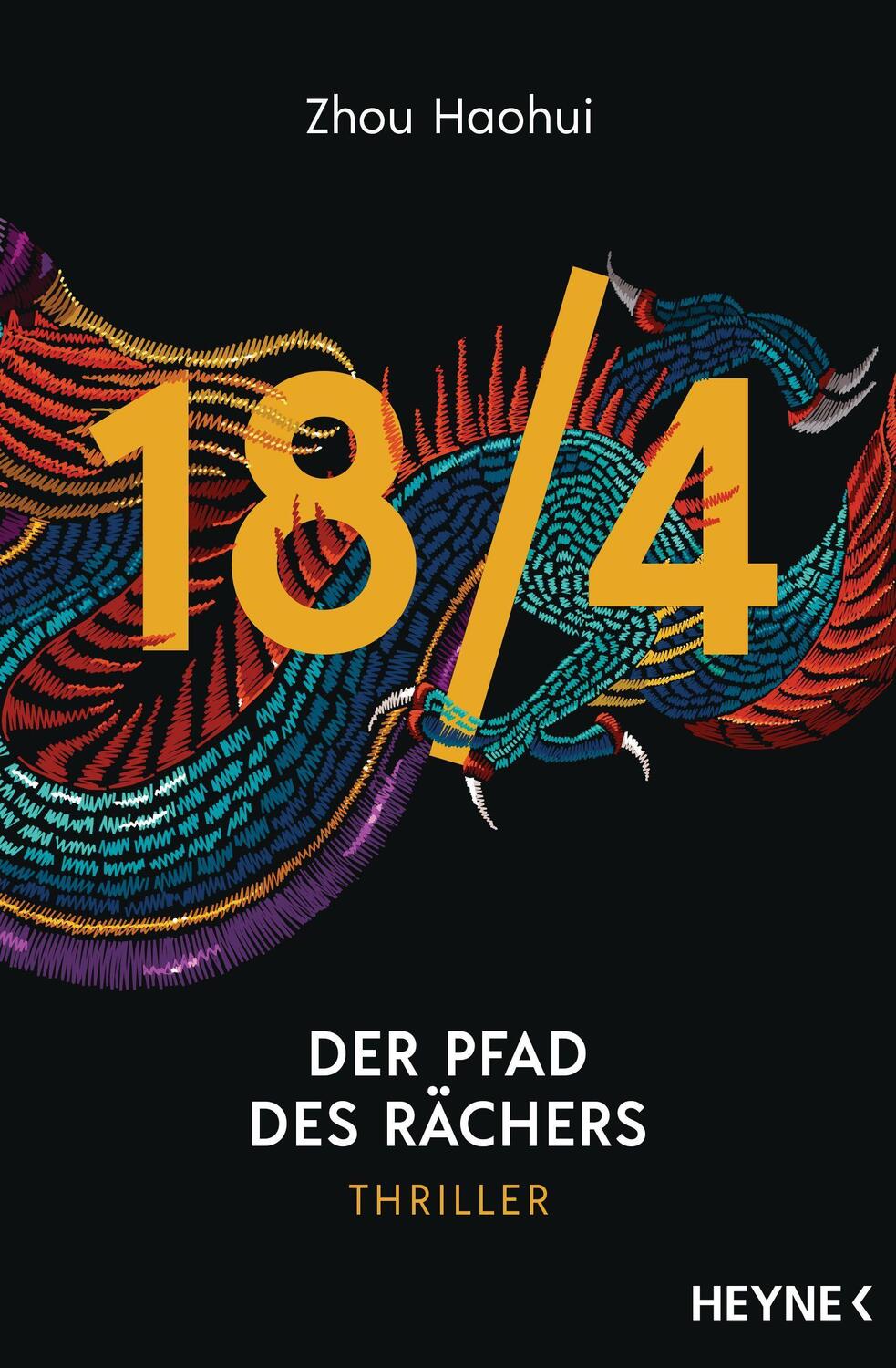 Cover: 9783453425521 | 18/4 - Der Pfad des Rächers | Thriller | Zhou Haohui | Taschenbuch