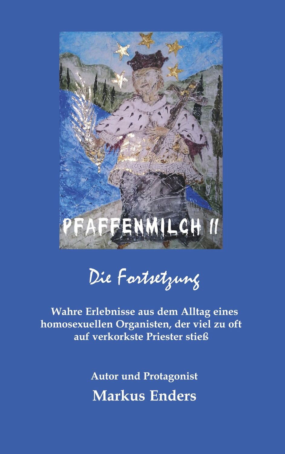 Cover: 9783750404977 | Pfaffenmilch II | Die Fortsetzung | Markus Enders | Taschenbuch | 2020