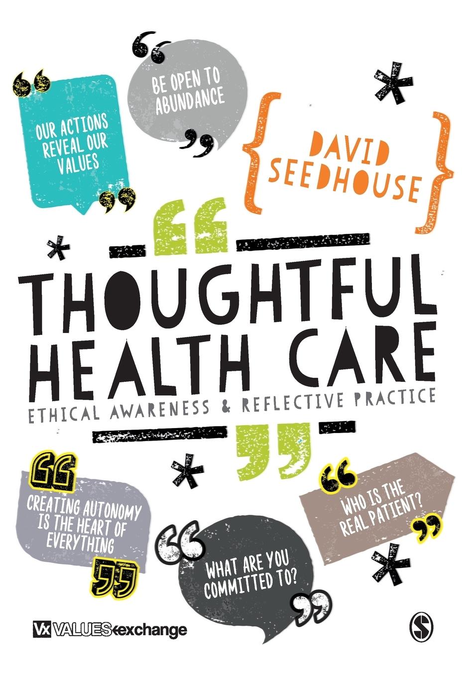 Cover: 9781473953833 | Thoughtful Health Care | Ethical Awareness and Reflective Practice