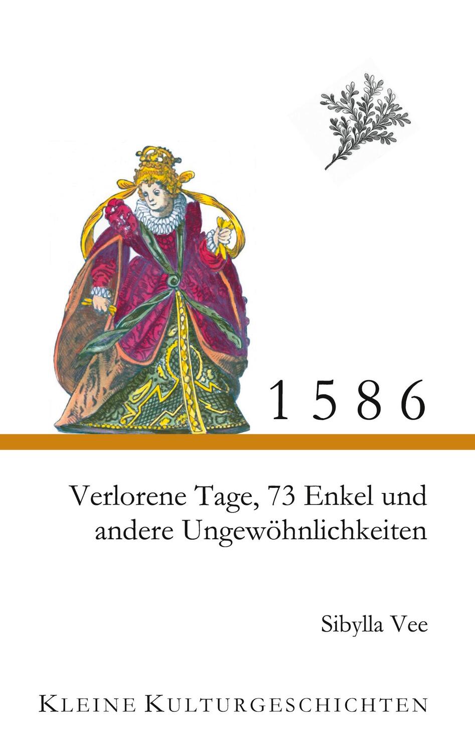 Cover: 9783751967556 | 1586 - Verlorene Tage, 73 Enkel und andere Ungewöhnlichkeiten | Vee