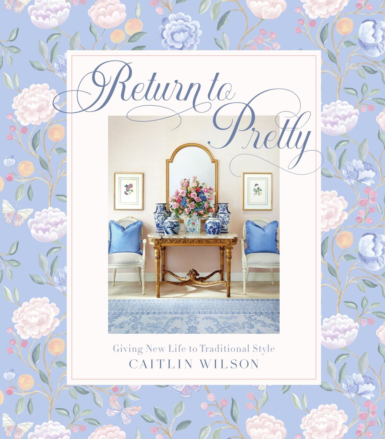 Cover: 9781419765872 | Return to Pretty | Giving New Life to Traditional Style | Wilson