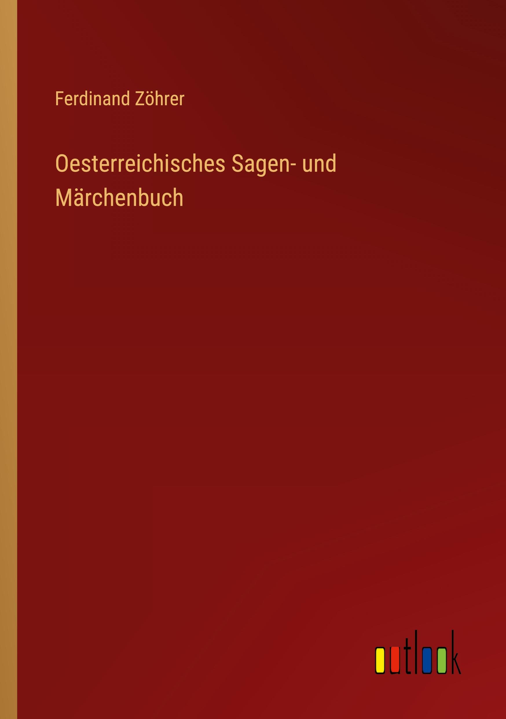 Cover: 9783368251864 | Oesterreichisches Sagen- und Märchenbuch | Ferdinand Zöhrer | Buch