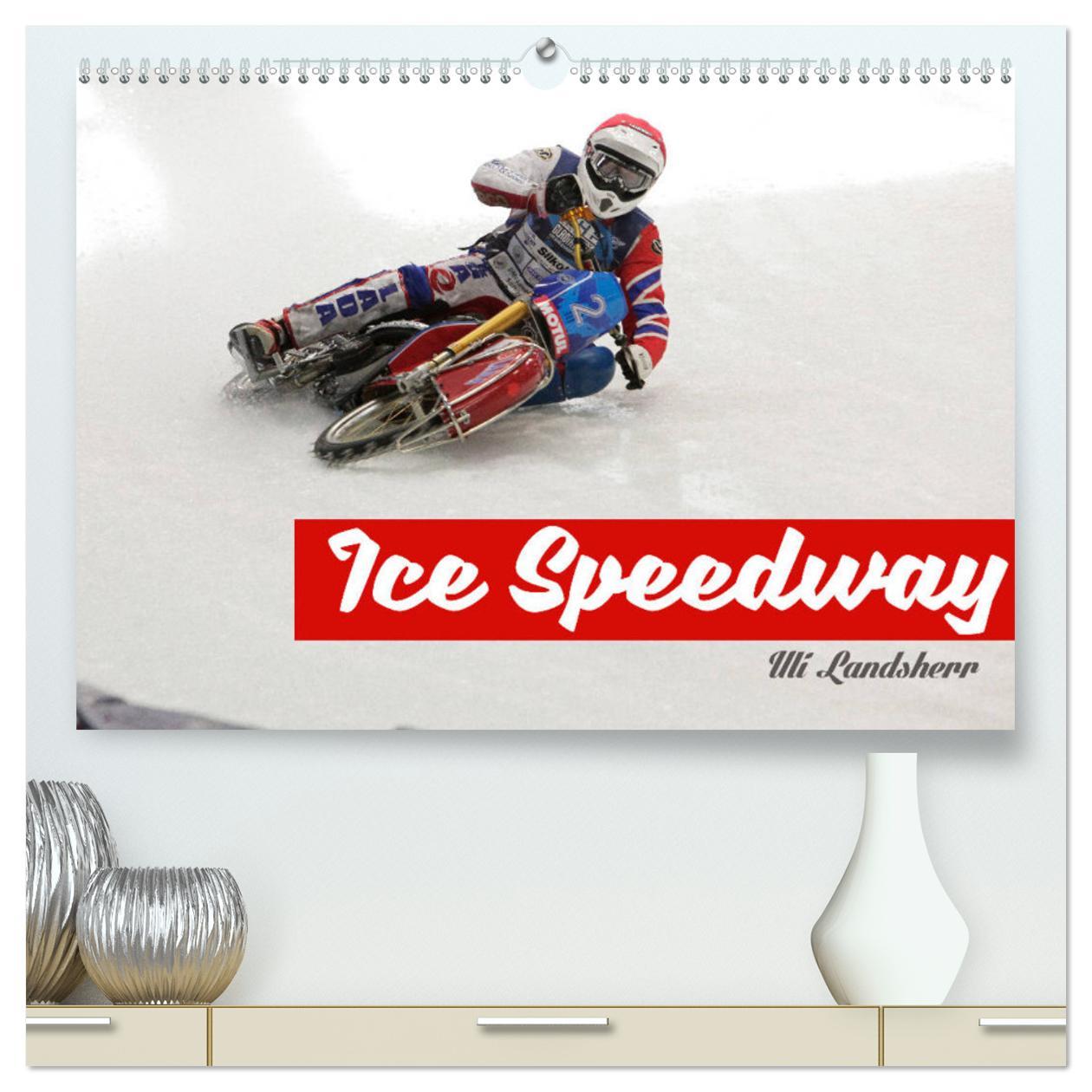 Cover: 9783435129881 | Ice Speedway (hochwertiger Premium Wandkalender 2025 DIN A2 quer),...