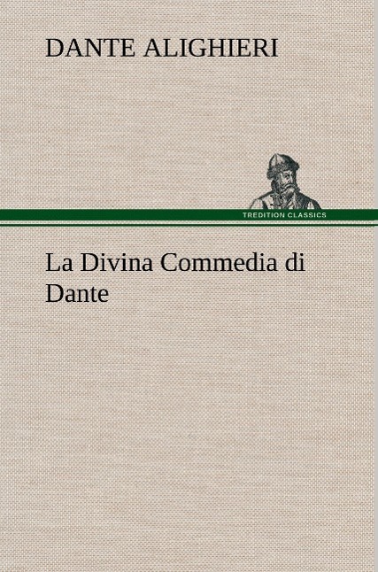 Cover: 9783849124588 | La Divina Commedia di Dante | Dante Alighieri | Buch | 528 S. | 2012