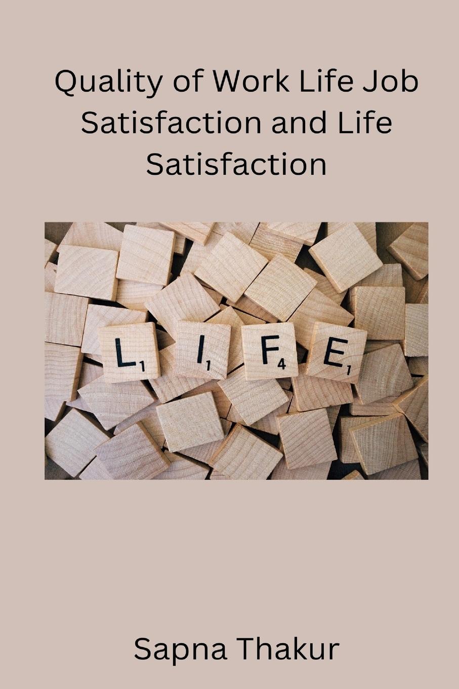 Cover: 9798889954613 | Quality of Work Life Job Satisfaction and Life Satisfaction | Sapna