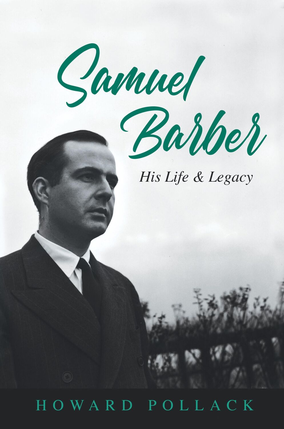 Cover: 9780252044908 | Samuel Barber | His Life and Legacy | Howard Pollack | Buch | Gebunden