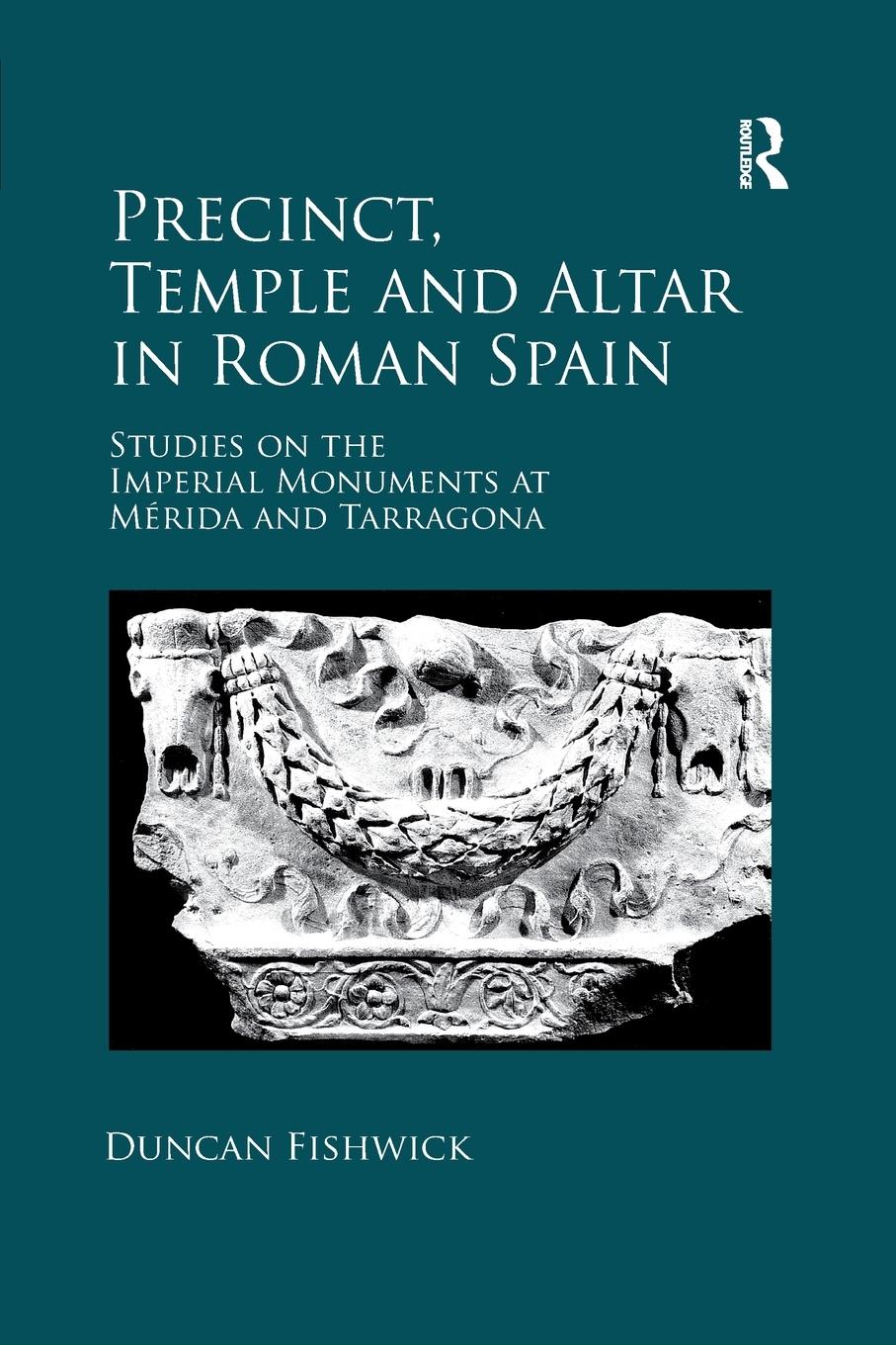 Cover: 9780367879211 | Precinct, Temple and Altar in Roman Spain | Duncan Fishwick | Buch