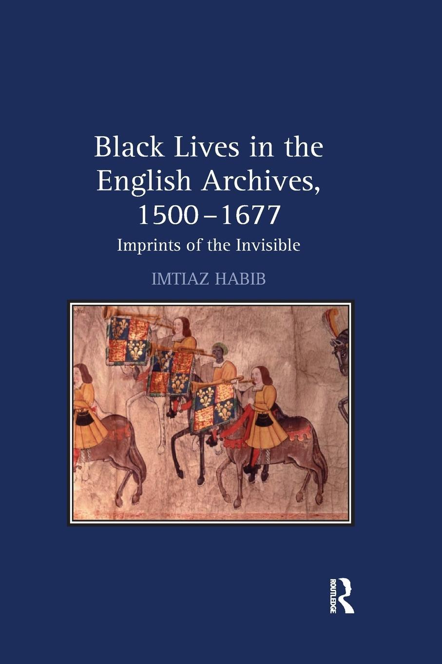 Cover: 9780367649913 | Black Lives in the English Archives, 1500-1677 | Imtiaz Habib | Buch