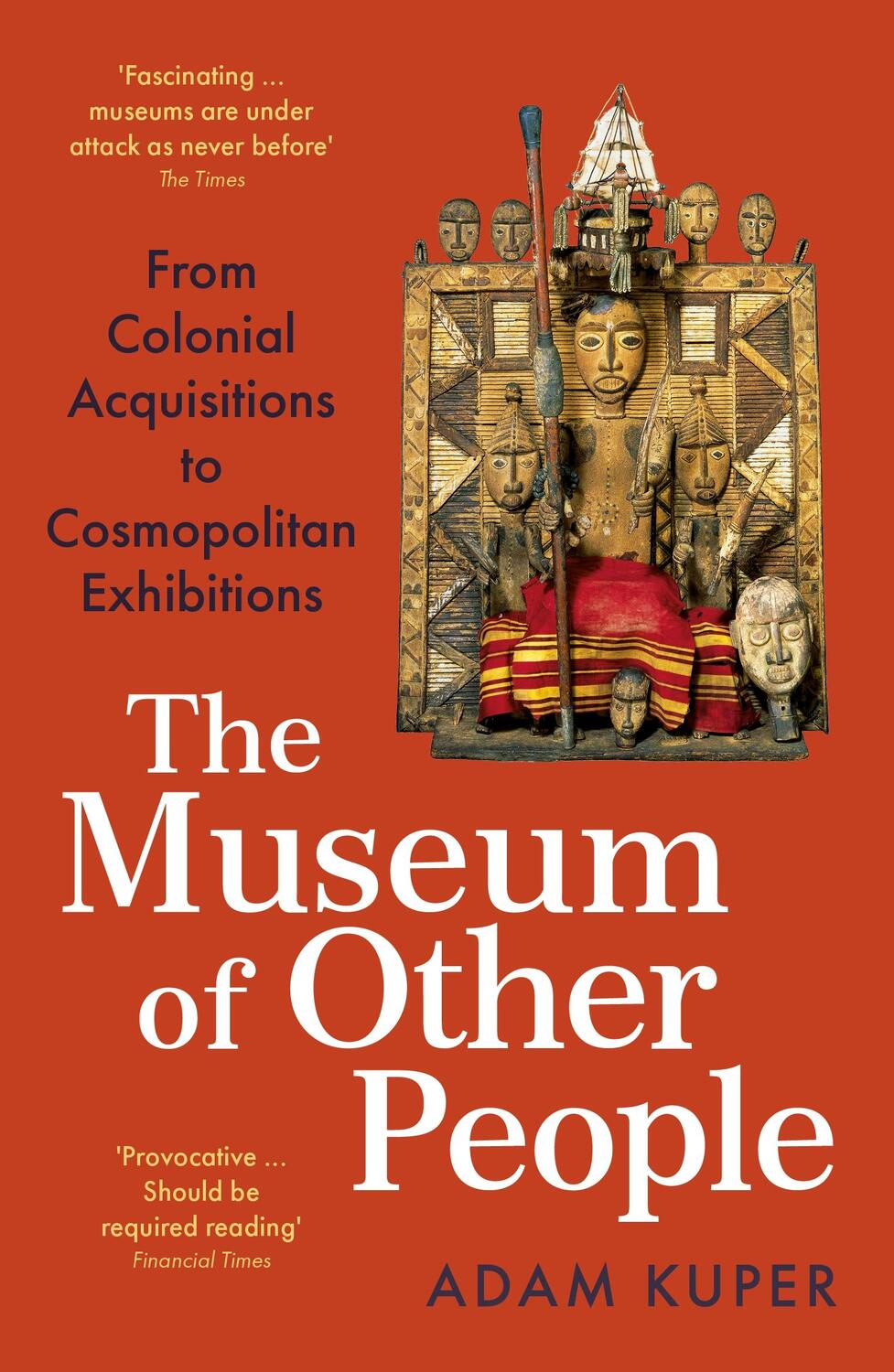 Cover: 9781800810938 | The Museum of Other People | Adam Kuper | Taschenbuch | XII | Englisch