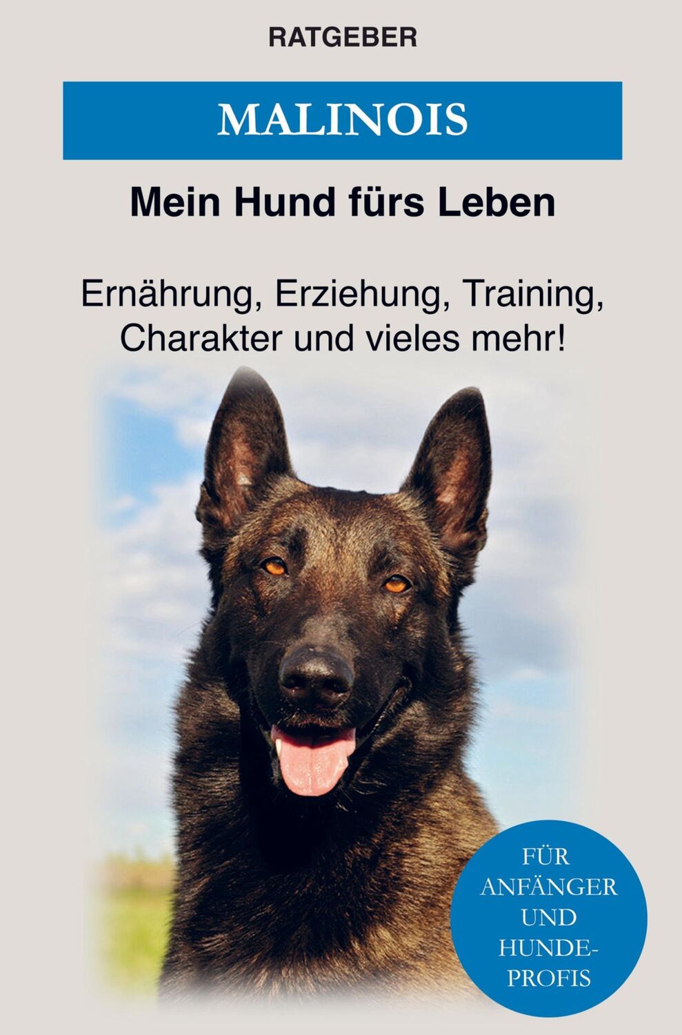 Cover: 9789403619187 | Malinois | Mein Hund fürs Leben Ratgeber | Taschenbuch | Paperback