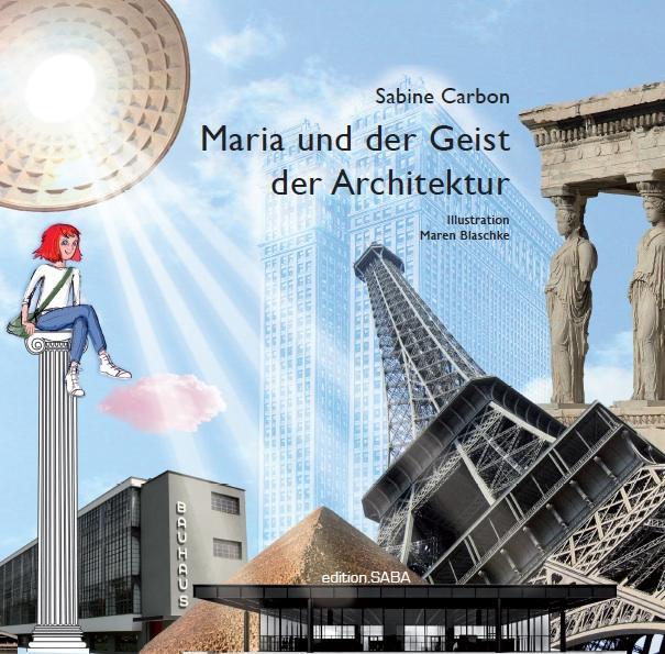 Cover: 9783940909039 | Maria und der Geist der Architektur | Sabine Carbon | Buch | 144 S.